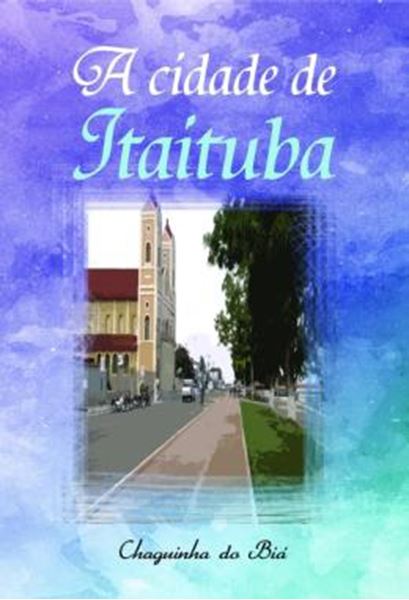 Picture of A CIDADE DE ITAITUBA