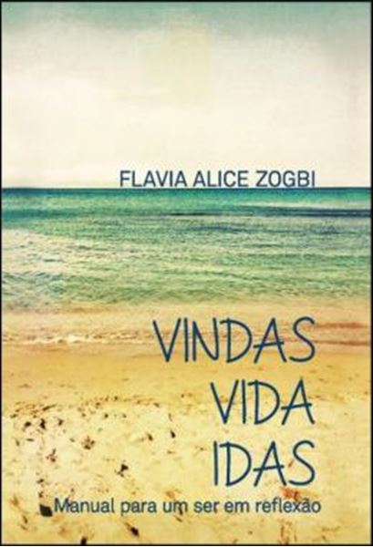 Picture of VINDAS VIDA IDAS - MANUAL PARA UM SER EM REFLEXAO