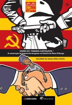 Imagem de VISOES DO "PARAISO CAPITALISTA" - VOLUME 3 - A CONSTRUCAO DA HEGEMONIA BURGUESA NA HISTORIA DE NOVA FRIBURGO