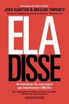Imagem de ELA DISSE - OS BASTIDORES DA REPORTAGEM QUE IMPULSIONOU O METODO