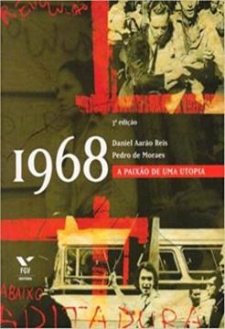 Imagem de 1968: A PAIXAO DE UMA UTOPIA - VOLUME  - 
