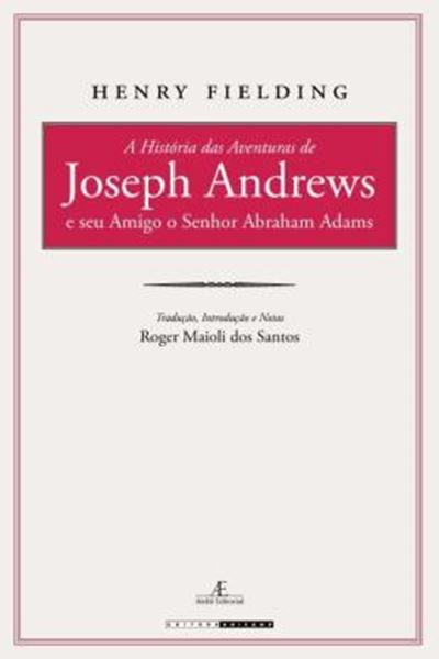 Picture of A HISTORIA DAS AVENTURAS DE JOSEPH ANDREWS E SEU AMIGO O SENHOR ABRAHAM ADAMS