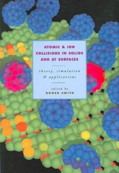 Picture of ATOMIC AND LON COLLISIONS IN SOLIDS AND AT SURFACES