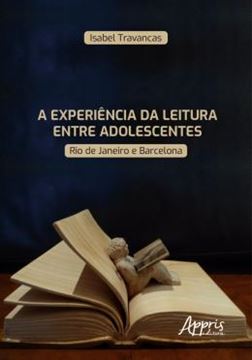 Imagem de EXPERIENCIA DA LEITURA ENTRE ADOLESCENTES: RIO DE JANEIRO E BARCELONA, A