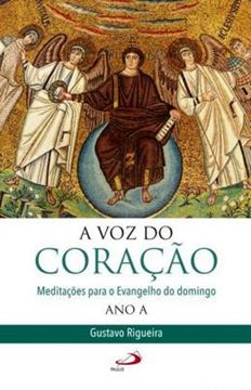 Imagem de VOZ DO CORACAO, A - MEDITACOES PARA O EVANGELHO DO DOMINGO - ANO A