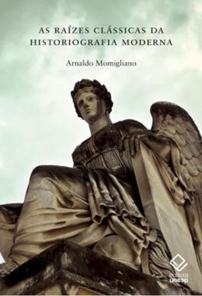 Picture of AS RAIZES CLASSICAS DA HISTORIOGRAFIA MODERNA