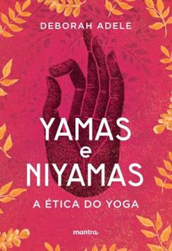 Imagem de YAMAS E NIYAMAS - A ETICA DO YOGA