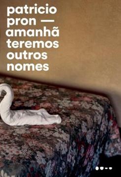 Imagem de AMANHA TEREMOS OUTROS NOMES