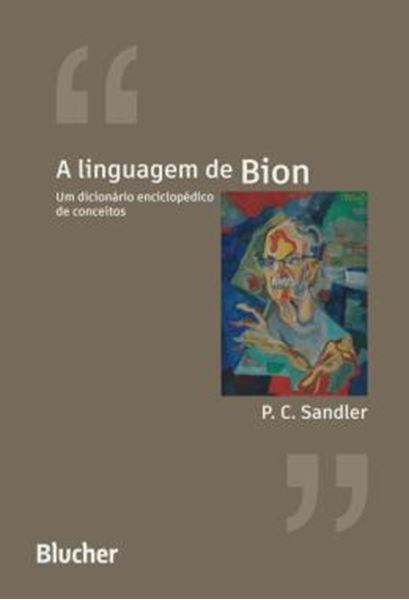 Picture of A LINGUAGEM DE BION - UM DICIONARIO ENCICLOPEDICO DE CONCEITOS