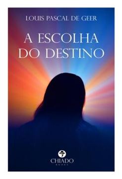 Imagem de A ESCOLHA DO DESTINO