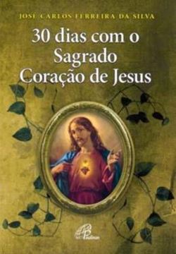 Imagem de 30 DIAS COM O SAGRADO CORACAO DE JESUS