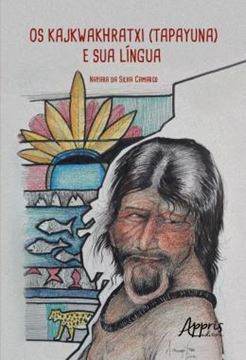 Imagem de OS KAJKWAKHRATXI (TAPAYUNA) E SUA LINGUA