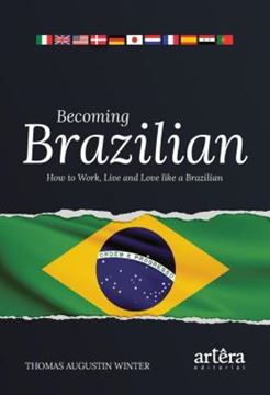 Imagem de BECOMING BRAZILIAN - HOW TO WORK, LIVE AND LOVE LIKE A BRAZILIAN