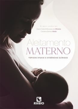 Imagem de ALEITAMENTO MATERNO: TOPICOS ATUAIS E EVIDENCIAS CLINICAS