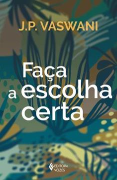 Imagem de FACA A ESCOLHA CERTA