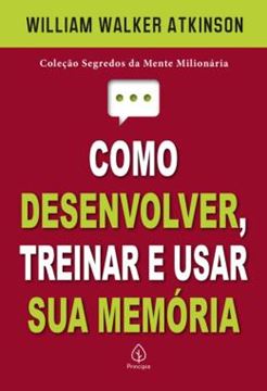 Imagem de COMO DESENVOLVER, TREINAR E USAR SUA MEMORIA