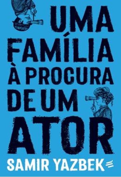 Picture of UMA FAMILIA A PROCURA DE UM ATOR – MONOLOGO EM 13 QUADROS
