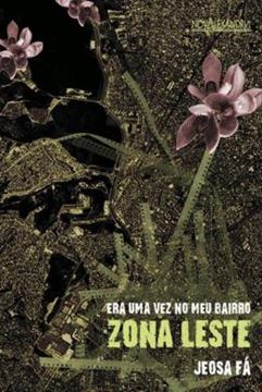 Imagem de ERA UMA VEZ NO MEU BAIRRO - ZONA LESTE