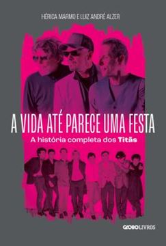 Imagem de A VIDA ATE PARECE UMA FESTA - 2ª ED