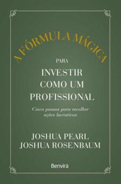 Picture of A FORMULA MAGICA PARA INVESTIR COMO UM PROFISSIONAL