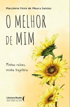 Imagem de O MELHOR DE MIM - MINHAS RAIZES, MINHA TRAJETORIA