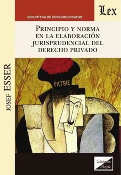 Picture of PRINCIPIO Y NORMA EN LA ELABORACION JURISPRUDENCIAL DEL DERECHO PRIVADO