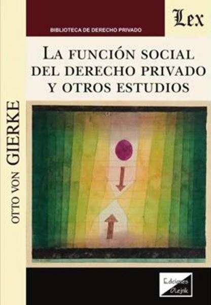 Picture of LA FUNCION SOCIAL DEL DERECHO PRIVADO Y OTROS ESTUDIOS