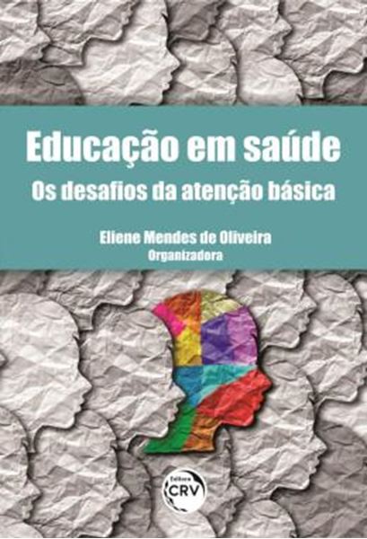 Picture of EDUCACAO EM SAUDE - OS DESAFIOS DA ATENCAO BASICA