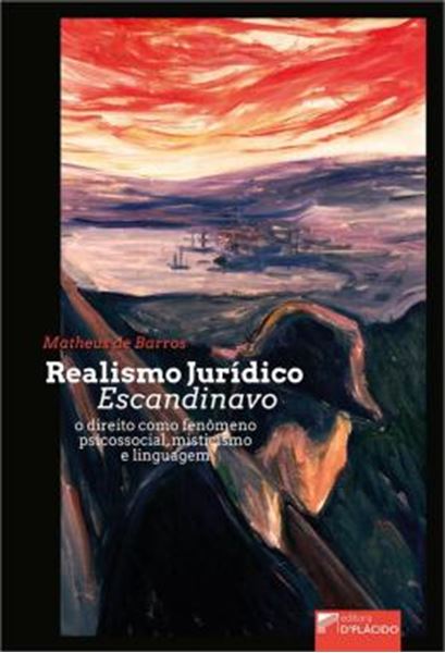 Picture of REALISMO JURIDICO ESCANDINAVO - O DIREITO COMO FENOMENO PSICOSSOCIAL, MISTICISMO E LINGUAGEM