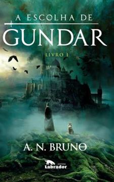 Imagem de A ESCOLHA DE GUNDAR - LIVRO 1