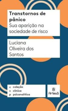 Imagem de TRANSTORNOS DE PÂNICO - SUA APARIÇÃO NA SOCIEDADE DE RISCO - 2ªED