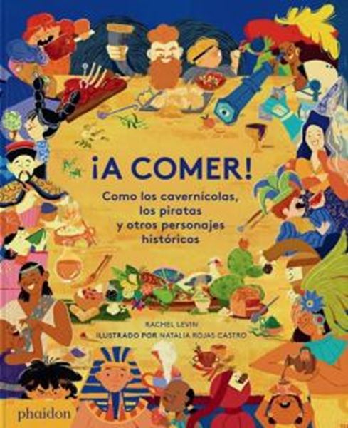 Picture of ¡A COMER!  - COMO LOS CONVERNICOLAS, LOS PIRATAS Y OTROS PERSONAJES HISTÓRICOS