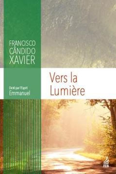 Imagem de VERS LA LUMIERE (A CAMINHO DA LUZ - FRANCES)