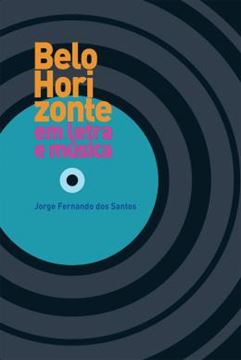 Imagem de BELO HORIZONTE EM LETRA E MUSICA