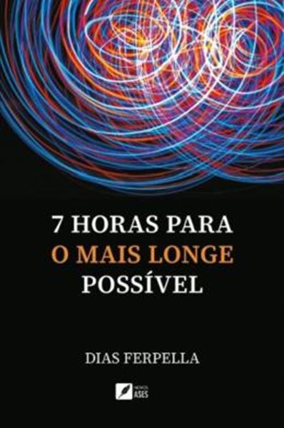 Picture of 7 HORAS PARA O MAIS LONGE POSSIVEL