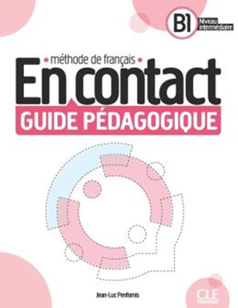 Picture of EN CONTACT B1 NIVEAU INTERMEDIAIRE - GUIDE PEDAGOGIQUE
