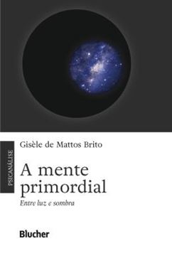 Imagem de A MENTE PRIMORDIAL - ENTRE LUZ E SOMBRA