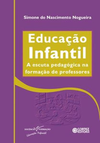 Picture of EDUCACAO INFANTIL - A ESCUTA PEDAGOGICA NA FORMACAO DE PROFESSORES