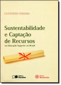 Imagem de SUSTENTABILIDADE E CAPTACAO DE RECURSOS NA EDUCACAO SUPERIOR NO BRASIL