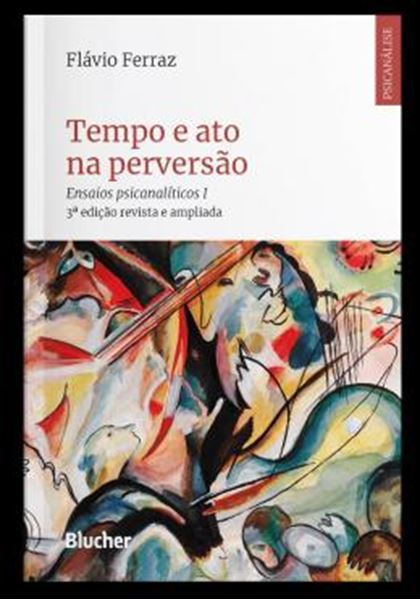 Picture of TEMPO E ATO NA PERVERSAO - ENSAIOS PSICANALITICOS I