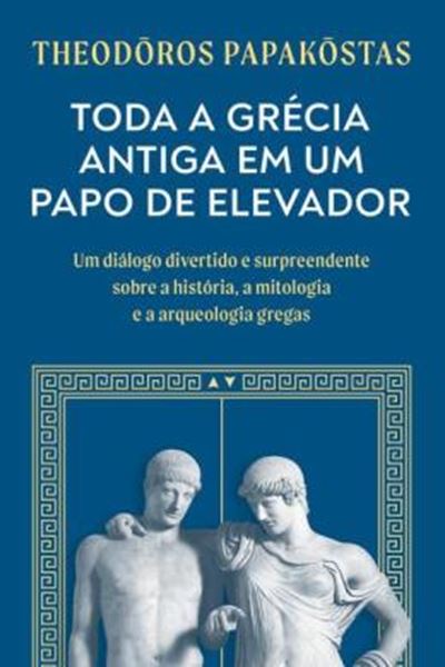 Picture of TODA A GRECIA ANTIGA EM UM PAPO DE ELEVADOR