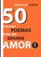 Imagem de 50 PEQUENOS POEMAS PARA UM GRANDE AMOR