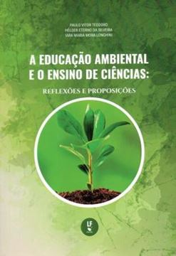 Imagem de A EDUCACAO AMBIENTAL E O ENSINO DE CIENCIAS - REFLEXOES E PROPOSICOES