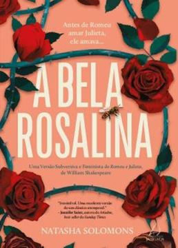 Imagem de A BELA ROSALINA - UMA VERSAO SUBVERSIVA E FEMINISTA DE ROMEU E JULIETA, DE WILLIAM SHAKESPEARE