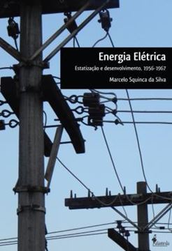 Imagem de ENERGIA ELETRICA - ESTATIZACAO E DESENVOLVIMENTO, 1956-1967