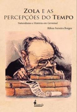 Imagem de ZOLA E AS PERCEPCOES DO TEMPO - NATURALISMO E HISTORIA EM GERMINAL