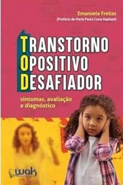 Picture of TRANSTORNO OPOSITIVO-DESAFIADOR – TOD: SINTOMAS, AVALIACAO E DIAGNOSTICO