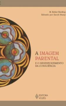 Imagem de A IMAGEM PARENTAL E O DESENVOLVIMENTO DA CONSCIENCIA
