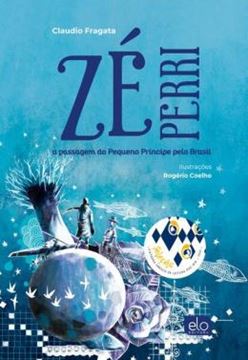 Imagem de ZE PERRI A PASSAGEM DO PEQUENO PRINCIPE PELO BRASIL