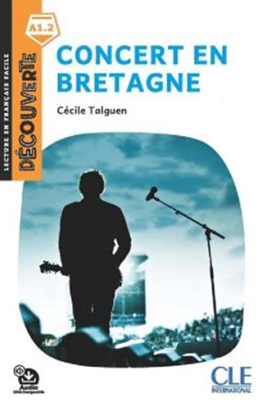 Picture of CONCERT EN BRETAGNE - DECOUVERTE A1.2 - AUDIO TELECHARGEABLE - 2EME ED.